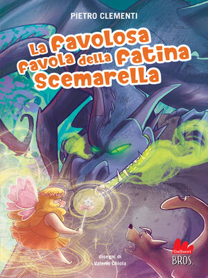 cover image of La favolosa favola della fatina Scemarella